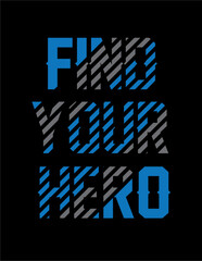 find your hero t shirt design vector, Varsity T shirt Designs, Slogan T shirt Design 