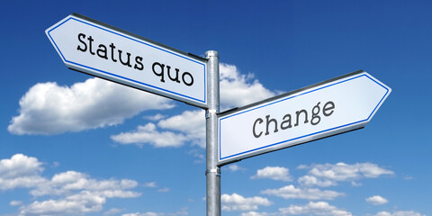 Status quo or change - metal signpost with two arrows