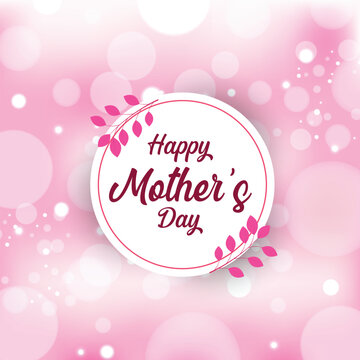 Happy Mother's Day on pink bokeh Blurred background