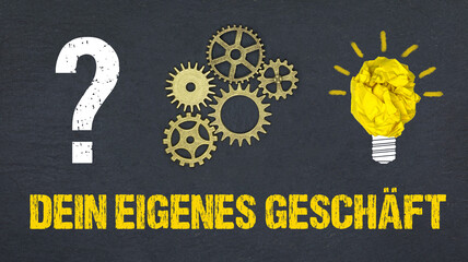 Dein eigenes Geschäft	