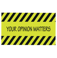 Your opinion matters speech bubble banner. Can be used for business, marketing and advertising. Vector EPS 10. Isolated on white background