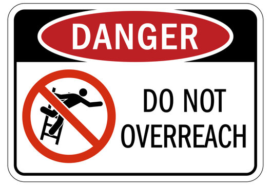 Ladder safety sign do not overreach