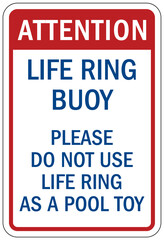 Life jacket sign life ring buoy. Please do not use life ring as a pool toy