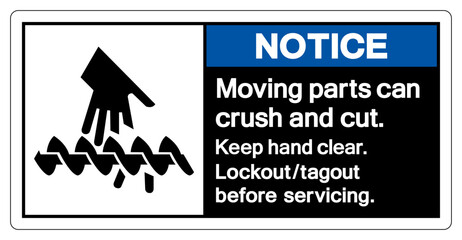 Notice Moving Part Can Crush and Cut Keep Hand clear Symbol Sign, Vector Illustration, Isolate On White Background Label .EPS10