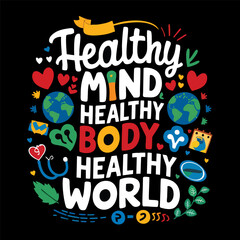 World health day vector illustration design concept for t-shirt, stickers, merchandise. World health day design concept with short quote and good typography