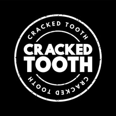 Cracked Tooth - a condition where a tooth has developed one or more fractures or splits in its structure, text concept stamp