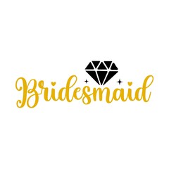 Fototapeta premium Bridesmaid typography design on plain white transparent isolated background for card, shirt, hoodie, sweatshirt, apparel, tag, mug, icon, poster or badge