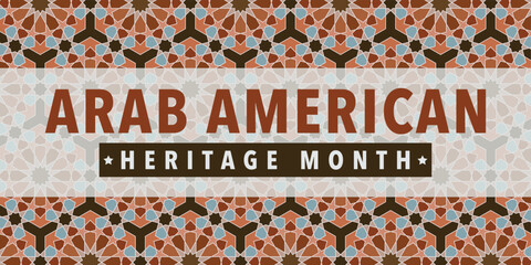 Arab American Heritage Month in April. Arab American culture. Celebrated annual in United States.