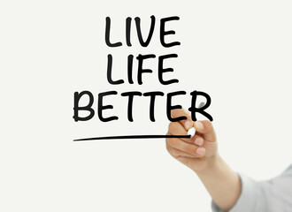 Live life better