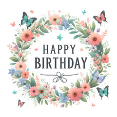 Happy Birthday Sign with flower wreath and butterflies on white background - 778455958