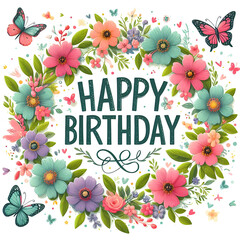 Happy Birthday Sign with flower wreath and butterflies on white background - 778456175