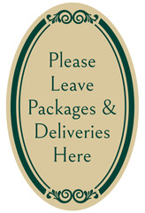Package delivery sign please leave packages and deliveries here