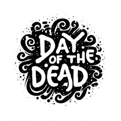 Logo Day of the dead is a Mexican holiday. It is a time to remember and honor the deceased
