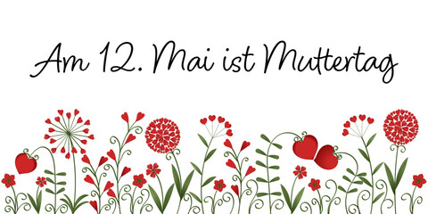 Am 12. Mai ist Muttertag - Schriftzug in deutscher Sprache. Banner mit Blumen aus roten Herzen.