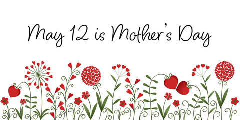 May 12 is Mother’s Day - Schriftzug in englischer Sprache - Am 12. Mai ist Muttertag. Banner mit Blumen aus roten Herzen.