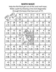 Math maze. Help fish flock get out of coral reef maze. Make a path by drawing a line through the boxes that have sum of 77.
