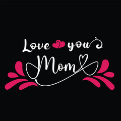 Mother's day t-shirt design. Mother's day svg t-shirt design.. Mom t-shirt. Mother's day svg. Mother's day stickers. Mother's day gift.