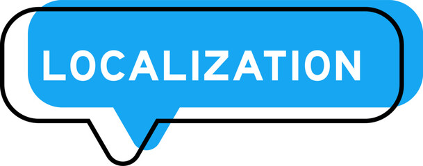 Fototapeta premium Speech banner and blue shade with word localization on white background