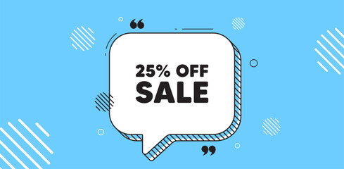 Sale 25 percent off discount. Chat speech bubble banner. Promotion price offer sign. Retail badge symbol. Sale chat message. Speech bubble blue banner. Text balloon. Vector
