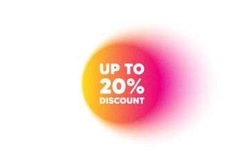 Color gradient circle banner. Up to 20 percent discount. Sale offer price sign. Special offer symbol. Save 20 percentages. Discount tag blur message. Grain noise texture color gradation. Vector