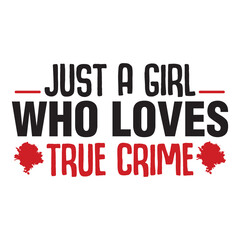 just a girl who loves true crime