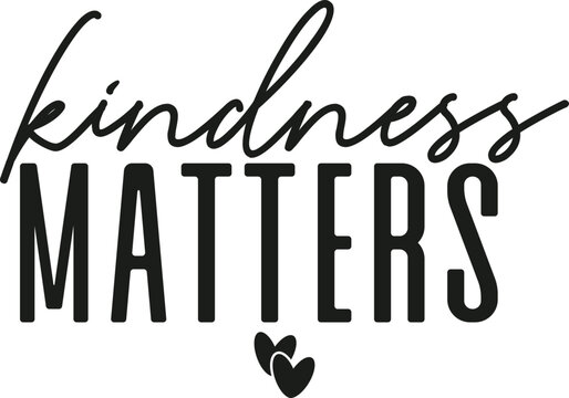 kindness matters kindness svg designs