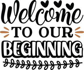 welcome to our beginning kindness svg designs