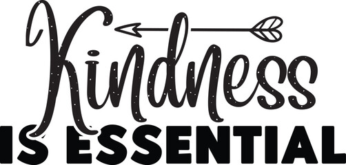kindness is essential  kindness svg designs