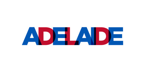 Adelaide in the Australia emblem. The design features a geometric style, vector illustration with bold typography in a modern font. The graphic slogan lettering.
