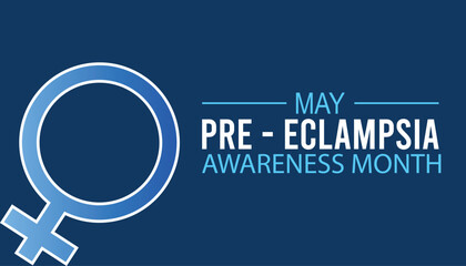 Preeclampsia Awareness Month observed every year in May. Template for background, banner, card, poster with text inscription. - obrazy, fototapety, plakaty