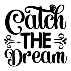 Catch The Dream SVG Cut File