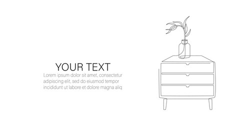 Continuous line drawing of chest of drawers, commode, flower in vase and place for text. One line drawing of bureau, indoor furniture editable stroke. Single line Handdraw contour. Vector illustration