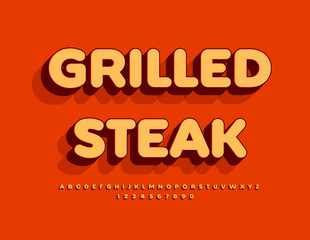 Vector advertising poster Grilled Steak. Creative Bright 3D Font. Artistic Alphabet Letters and Numbers set.