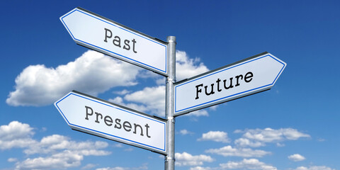Past, future, present - metal signpost with three arrows - obrazy, fototapety, plakaty