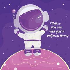 Frase Motivacional, Cree que puedes y estarás a mitad del camino. Póster de tarjeta inspiradora con astronauta. © JIREKAL