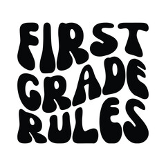 First grade rules, First grade, teacher day, teacher svg