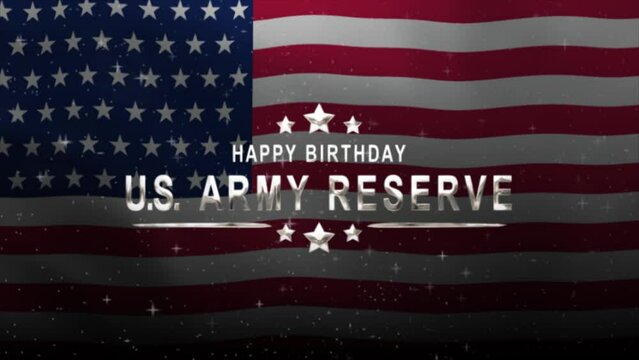 Army Reserve Birthday Text Animation with waving flag background. Celebrate Army Reserve Birthday on 23th of April. Great for celebrating Army Reserve Birthday.