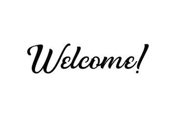Welcome sign. Greeting card scratched calligraphy black text word. Hand drawn invitation T-shirt print design. Handwritten modern brush lettering white background isolated vector.eps