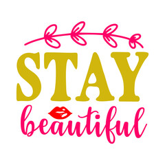 Stay Beautiful  SVG Designs