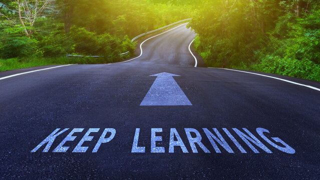 Self development concept and changing skill demand idea, Keep Learning and arrow written on asphalt road, Keep Learning concept.