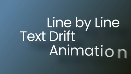 Line by Line Text Drift Animation - obrazy, fototapety, plakaty