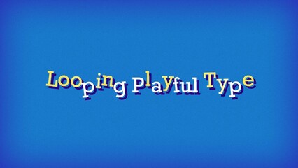 Looping Playful Type
