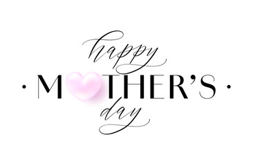 Mother's Day typography text with pink heart. Happy Mother's Day lettering calligraphy
