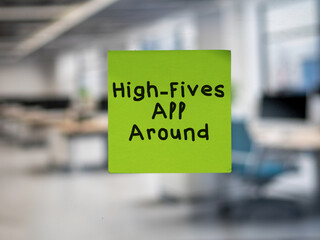 Post note on glass with 'High-Fives All Around'.