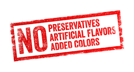 No Preservatives, No Artificial flavors, and No added colors - is commonly found on food packaging labels and indicates that the product does not contain certain additives, text concept stamp