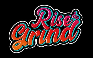 rise and grind t shirt design vector, Varsity T shirt Designs, Slogan T shirt Design 
