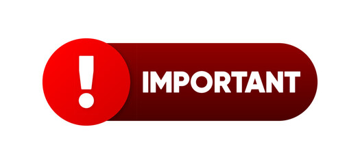 Fototapeta premium Important Label. Important attention notice banner. Attention please. Vector illustration.