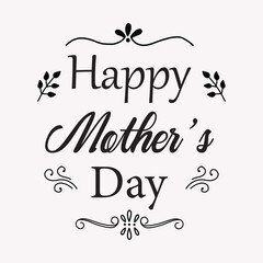 Happy Mothers Day elegant lettering greeting card. Calligraphy text for Mother's Day background. Vector illustration. Eps file 148.