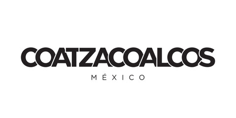 Coatzacoalcos in the Mexico emblem. The design features a geometric style, vector illustration with bold typography in a modern font. The graphic slogan lettering.