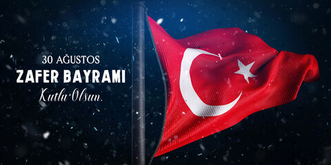 ürk Bayrağı, 30 Ağustos Zafer Bayramı, Turkish Flag, 30 August Victory Day. - obrazy, fototapety, plakaty
